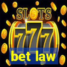 bet law